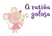 A Ratiña Golosa A Ratiña Golosa